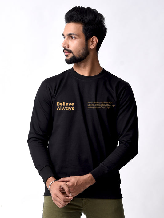 Believe Always Black Printed Round Neck sweatshirt for Men's