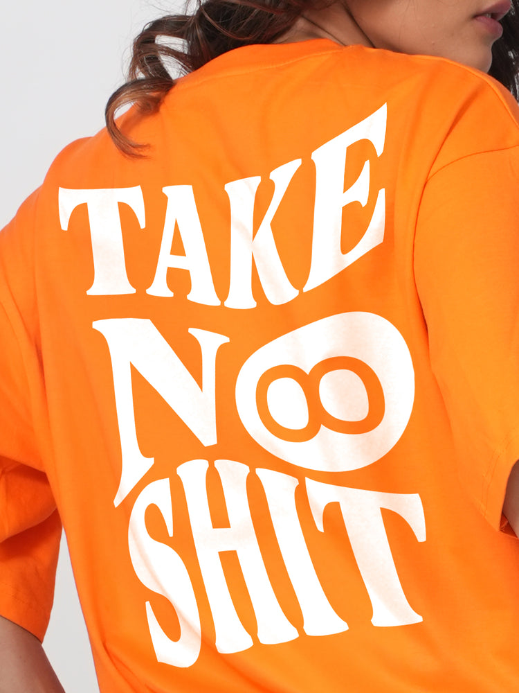 Take no Shit Orange Oversized Dropshoulder T-shirt