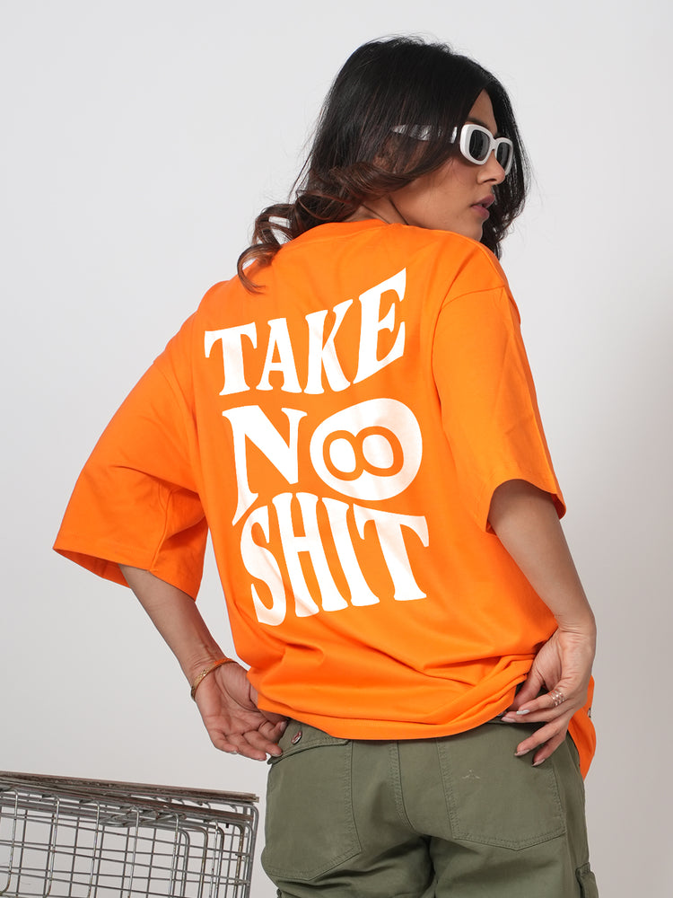 Take no Shit Orange Oversized Dropshoulder T-shirt